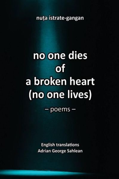 Cover for Nuta Istrate Gangan · No One Dies of a Broken Heart (No One Lives) (Paperback Book) (2014)