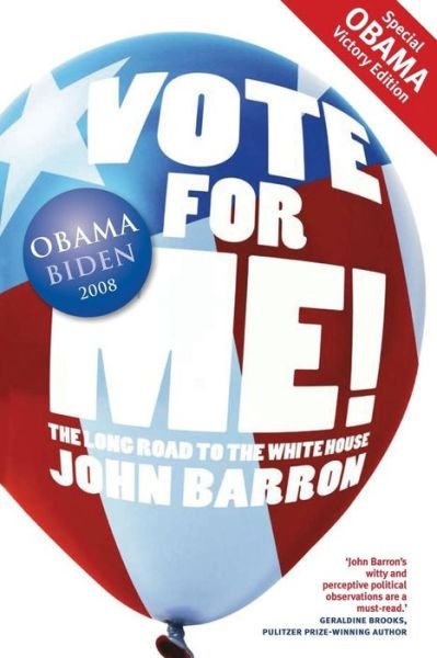 Cover for John Barron · Vote for Me!: the Long Road to the White House (Taschenbuch) (2014)