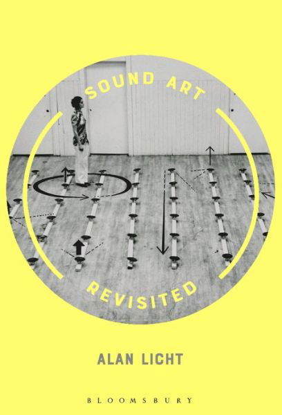 Cover for Licht, Professor Alan (Bard College, USA) · Sound Art Revisited (Paperback Bog) (2019)