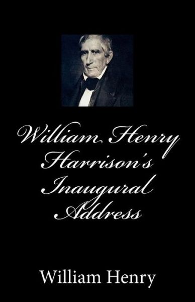 Cover for William Henry · William Henry Harrison's Inaugural Address (Paperback Book) (2014)