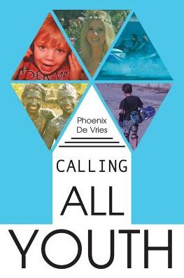 Cover for Phoenix De Vries · Calling All Youth (Paperback Book) (2016)