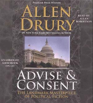 Advise and Consent - Allen Drury - Music - MADE FOR SUCCESS - 9781504770774 - August 23, 2016