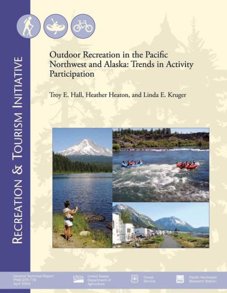 Cover for United States Department of Agriculture · Outdoor Recreation in the Pacific Northwest and Alaska: Trends in Activity Participation (Paperback Book) (2015)