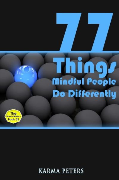 Cover for Karma Peters · 77 Things Mindful People Do Differently (Paperback Book) (2015)