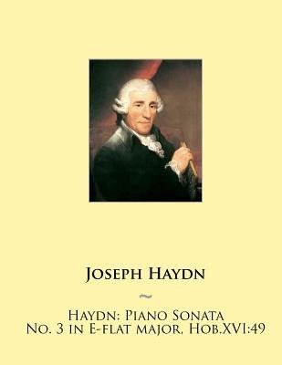 Cover for Joseph Haydn · Haydn: Piano Sonata No. 3 in E-flat Major, Hob.xvi:49 (Paperback Book) (2015)