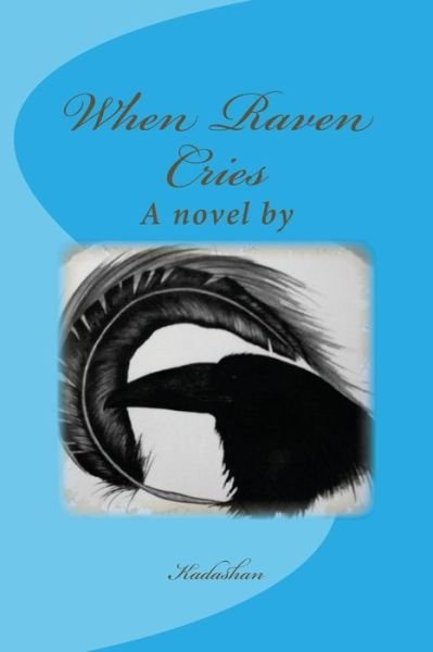 Cover for Kadashan · When Raven Cries (Pocketbok) (2015)