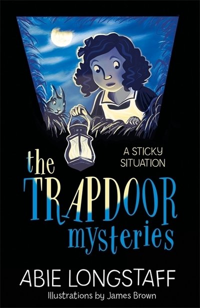 Cover for Abie Longstaff · The Trapdoor Mysteries: A Sticky Situation: Book 1 - The Trapdoor Mysteries (Paperback Bog) (2018)