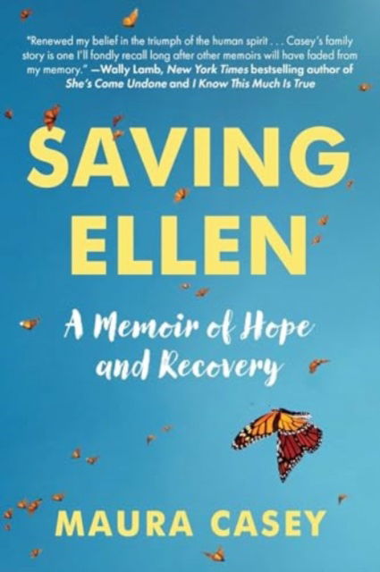 Cover for Maura Casey · Saving Ellen: A Memoir of Hope and Recovery (Hardcover Book) (2025)