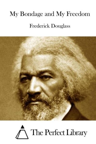 Cover for Frederick Douglass · My Bondage and My Freedom (Paperback Book) (2015)