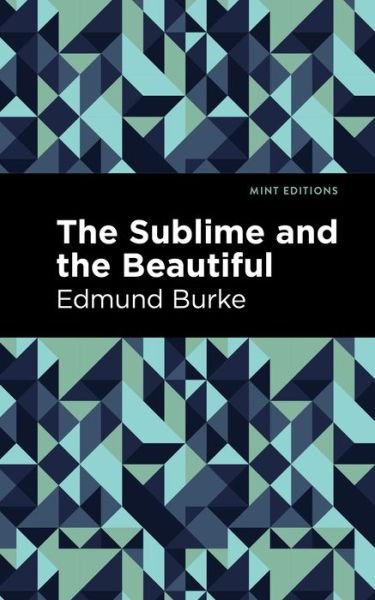 Cover for Edmund Burke · The Sublime and The Beautiful - Mint Editions (Pocketbok) (2021)