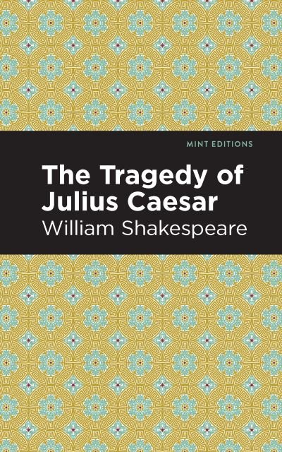 Cover for William Shakespeare · Julius Caesar - Mint Editions (Paperback Book) (2021)