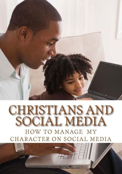 Cover for Past Diane M Winbush · Christians and Social Media: How Christans Should Manage Social Media (Paperback Bog) (2015)