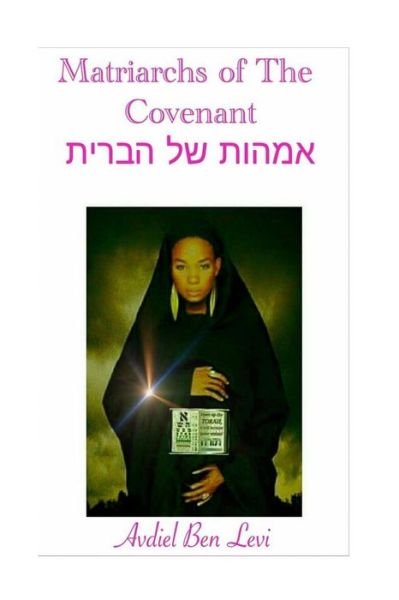 Cover for Avdiel Ben Levi · Matriarchs of the Covenant (Pocketbok) (2015)