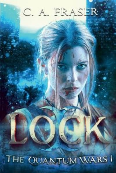 Lock - C a Fraser - Bøger - Independently Published - 9781521034774 - 31. juli 2018