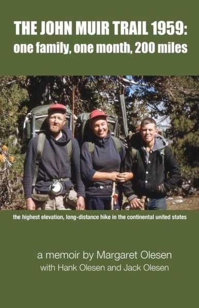 The John Muir Trail 1959 - Hank Olesen - Książki - Createspace Independent Publishing Platf - 9781523209774 - 29 stycznia 2016