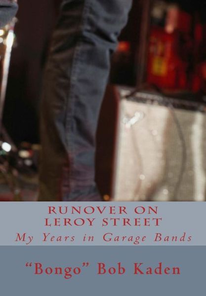 Cover for Bongo Bob Kaden · Runover on LeRoy Street (Paperback Book) (2016)