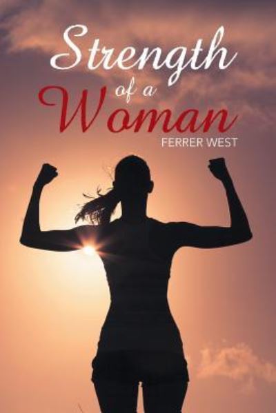 Cover for Ferrer West · Strength of a Woman (Paperback Book) (2016)