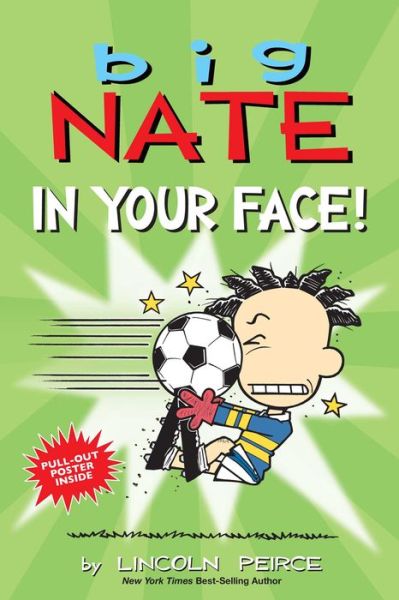 Big Nate: In Your Face! - Big Nate - Lincoln Peirce - Boeken - Andrews McMeel Publishing - 9781524864774 - 4 maart 2021