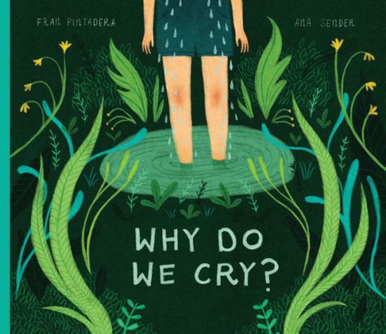 Fran Pintadera · Why Do We Cry? (Hardcover Book) (2020)