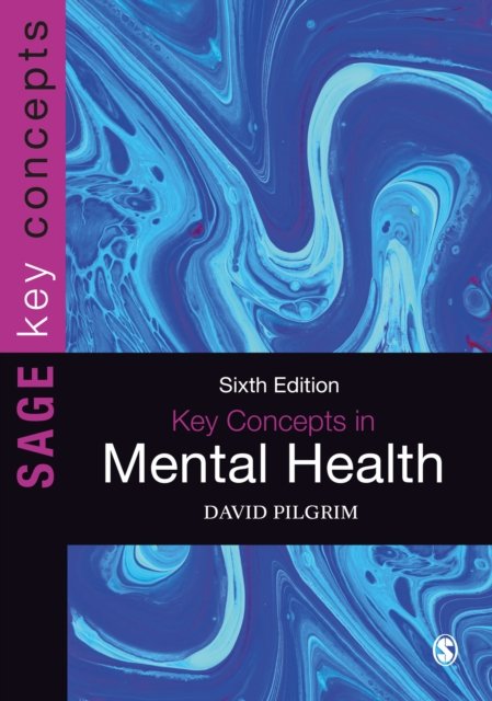 Cover for David Pilgrim · Key Concepts in Mental Health - Sage Key Concepts Series (Hardcover Book) [6 Revised edition] (2022)
