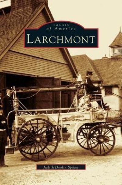 Cover for Judith Doolin Spikes · Larchmont (Hardcover Book) (2003)