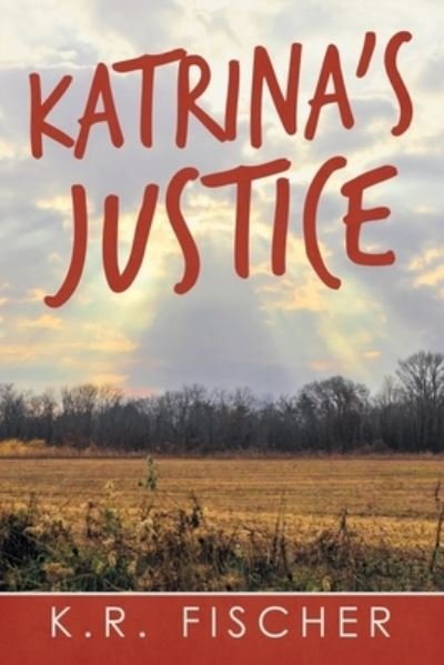 Cover for K R Fischer · Katrina's Justice (Paperback Book) (2019)