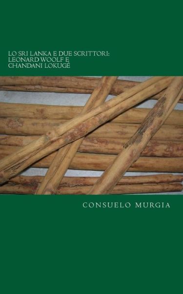 Cover for Consuelo Murgia · Lo Sri Lanka E Due Scrittori (Paperback Book) (2016)