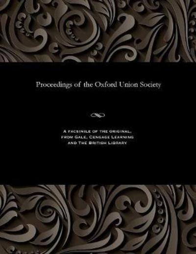 Cover for Proceedings of the Oxford Union Society (Paperback Book) (1901)