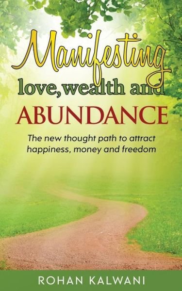 Cover for Rohan Kalwani · Manifesting Love, Wealth and Abundance (Paperback Book) (2016)