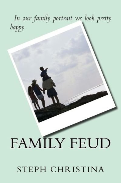 Cover for Steph Christina · Family Feud (Paperback Book) (2016)