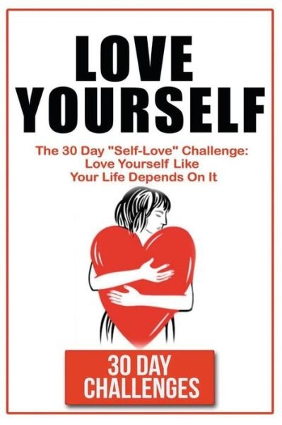 Cover for 30 Day Challenges · Love Yourself (Paperback Bog) (2016)