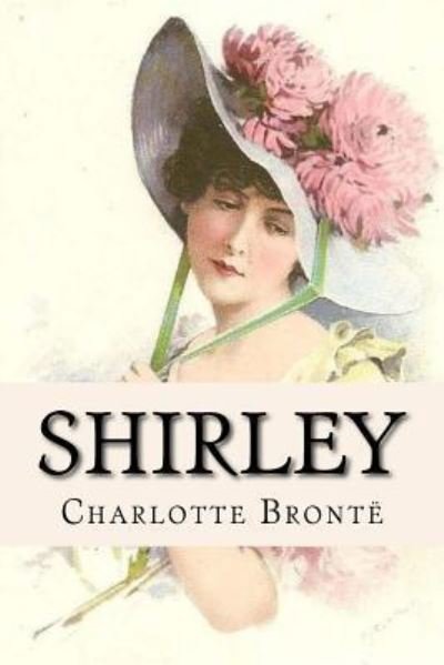 Cover for Charlotte Bronte · Shirley Charlotte Bronte (Paperback Book) (2016)