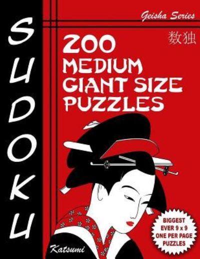 Cover for Katsumi · Sudoku Puzzle Book, 200 Medium Giant Size Puzzles : Each Easy To Read Gigantic Puzzle Fills Whole 8? Page With Tons Of Space For Notes (Paperback Book) (2016)