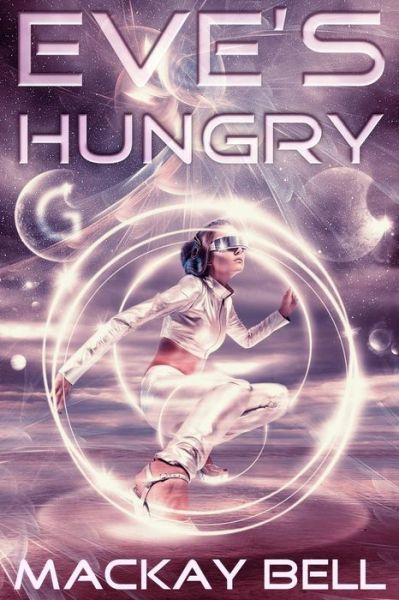 Cover for Mackay Bell · Eve's Hungry (Paperback Book) (2017)