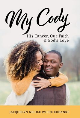 Cover for Jacquelyn Nicole Wilde Eubanks · My Cody (Hardcover Book) (2021)