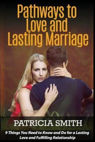 Cover for Patricia Smith · Pathways to Love and Lasting Marriage (Paperback Bog) (2017)