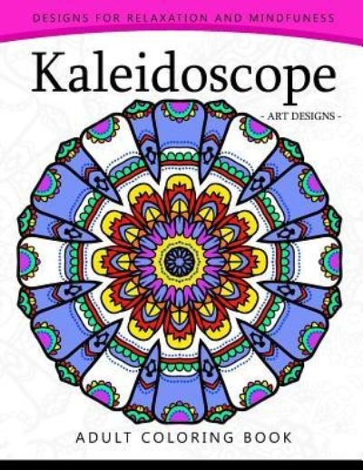 Cover for Adult Coloring Book · Kaleidoscope Coloring Book for Adults (Pocketbok) (2017)