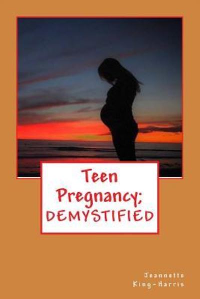 Cover for Toye P Adetoye · Teen Pregnancy; DEMYSTIFIED (Paperback Bog) (2017)