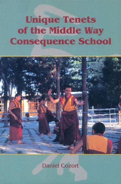 Cover for Daniel Cozort · Unique Tenets Of The Middle Way Consequence School (Paperback Book) [Annotated edition] (1998)