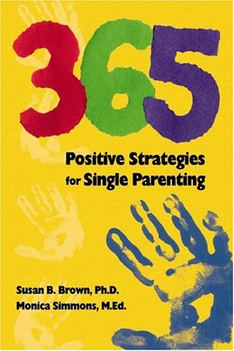 Cover for Monica Simmons · 365 Positive Strategies for Single Parenting (Paperback Book) (2022)