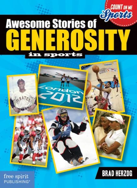 Awesome Stories of Generosity - Count on Me Sports - Brad Herzog - Książki - Free Spirit Publishing Inc.,U.S. - 9781575424774 - 22 lipca 2014