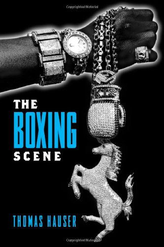 Cover for Thomas Hauser · The Boxing Scene (Sporting) (Paperback Book) [First Printing edition] (2009)