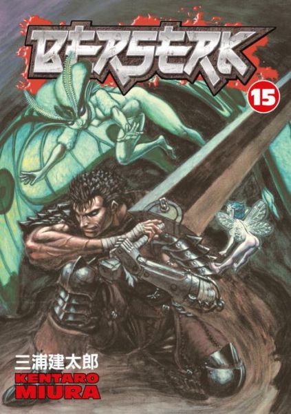 Berserk Volume 15 - Kentaro Miura - Kirjat - Dark Horse Comics,U.S. - 9781593075774 - tiistai 20. helmikuuta 2007