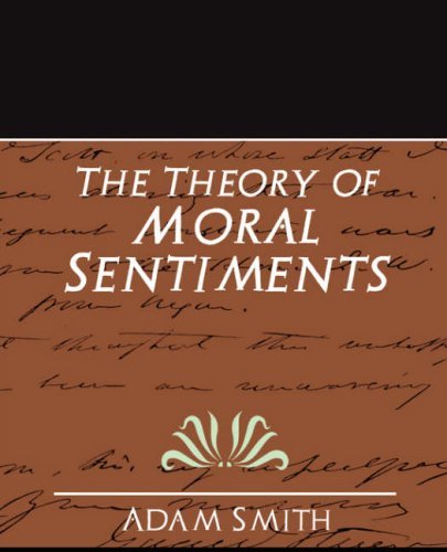 The Theory of Moral Sentiments - Adam Smith - Books - Book Jungle - 9781594627774 - June 4, 2007