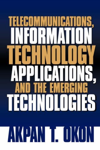 Cover for Akpan T Okon · Telecommunications, Information Technology Applications, and the Emerging Technologies (Paperback Book) (2004)