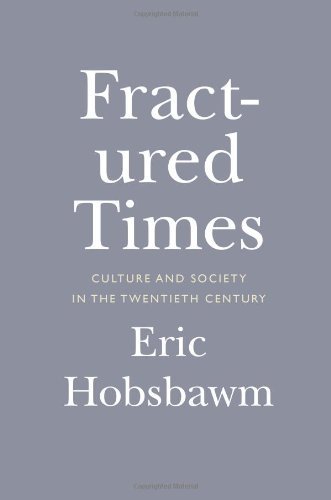 Cover for Eric Hobsbawm · Fractured Times: Culture and Society in the Twentieth Century (Hardcover Book) [F First Edition, 1st Printing edition] (2014)