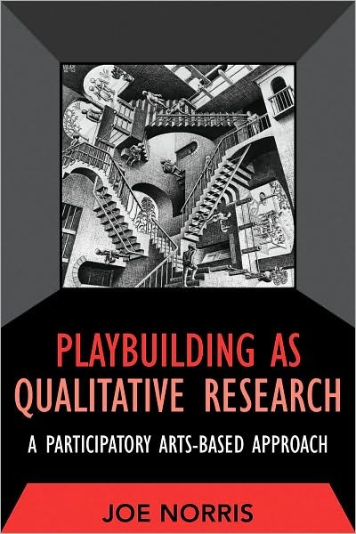 Cover for Joe Norris · Playbuilding as Qualitative Research: A Participatory Arts-Based Approach - Developing Qualitative Inquiry (Paperback Book) (2010)