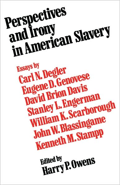 Cover for Harry P Owens · Perspectives and Irony in American Slavery (Paperback Book) (1976)