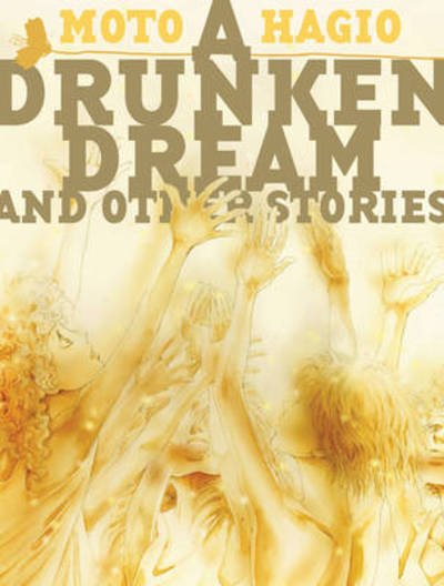 Cover for Moto Hagio · A Drunken Dream and Other Stories (Inbunden Bok) (2010)