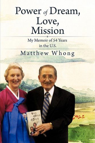 Cover for Matthew Whong · Power of Dream, Love, Mission (Paperback Book) (2009)